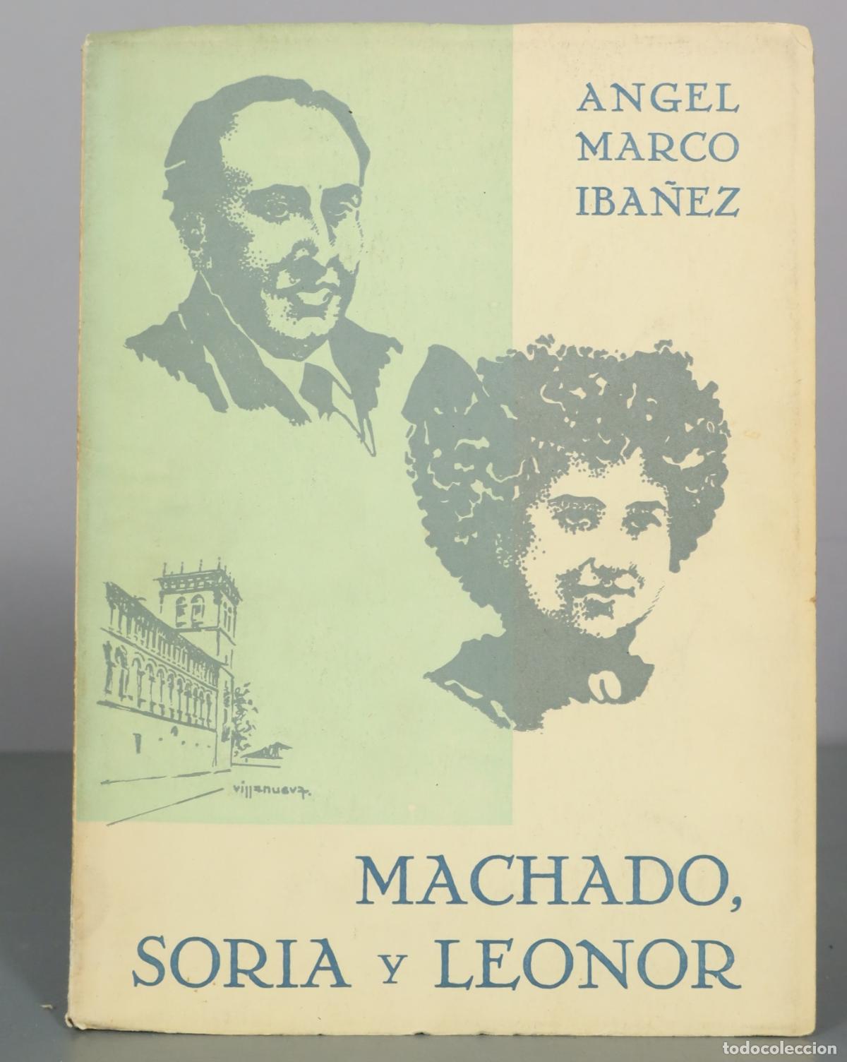 Livres d'occasion: Machado, Soria y Leonor - Angel Marco Iba&ntilde;ez