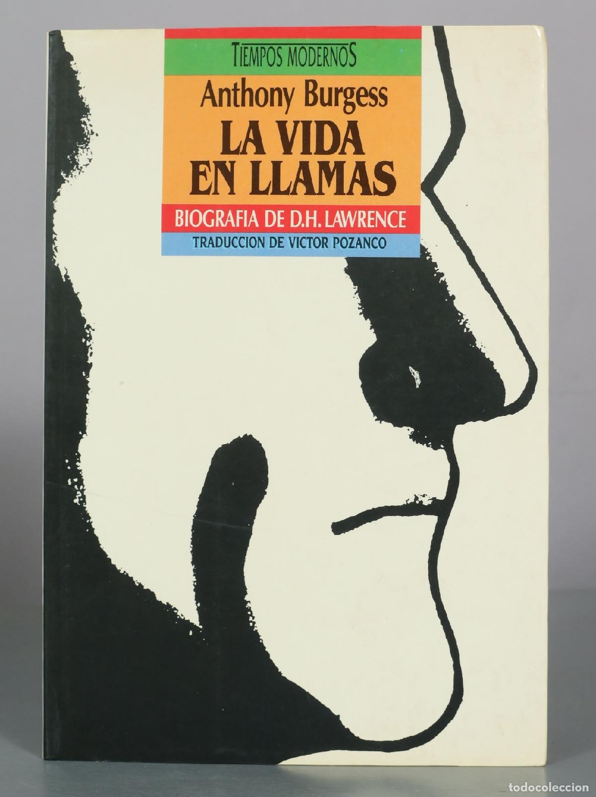 Gebrauchte B&uuml;cher: La vida en llamas - Anthony Burgess - Ediciones B