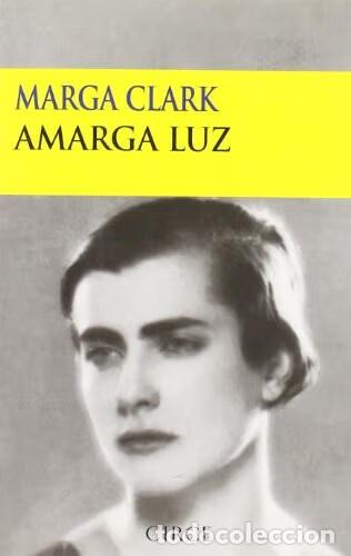 Libri di seconda mano: Amarga Luz - Marga Clark - Oc&eacute;ano - Testimonio, 2652