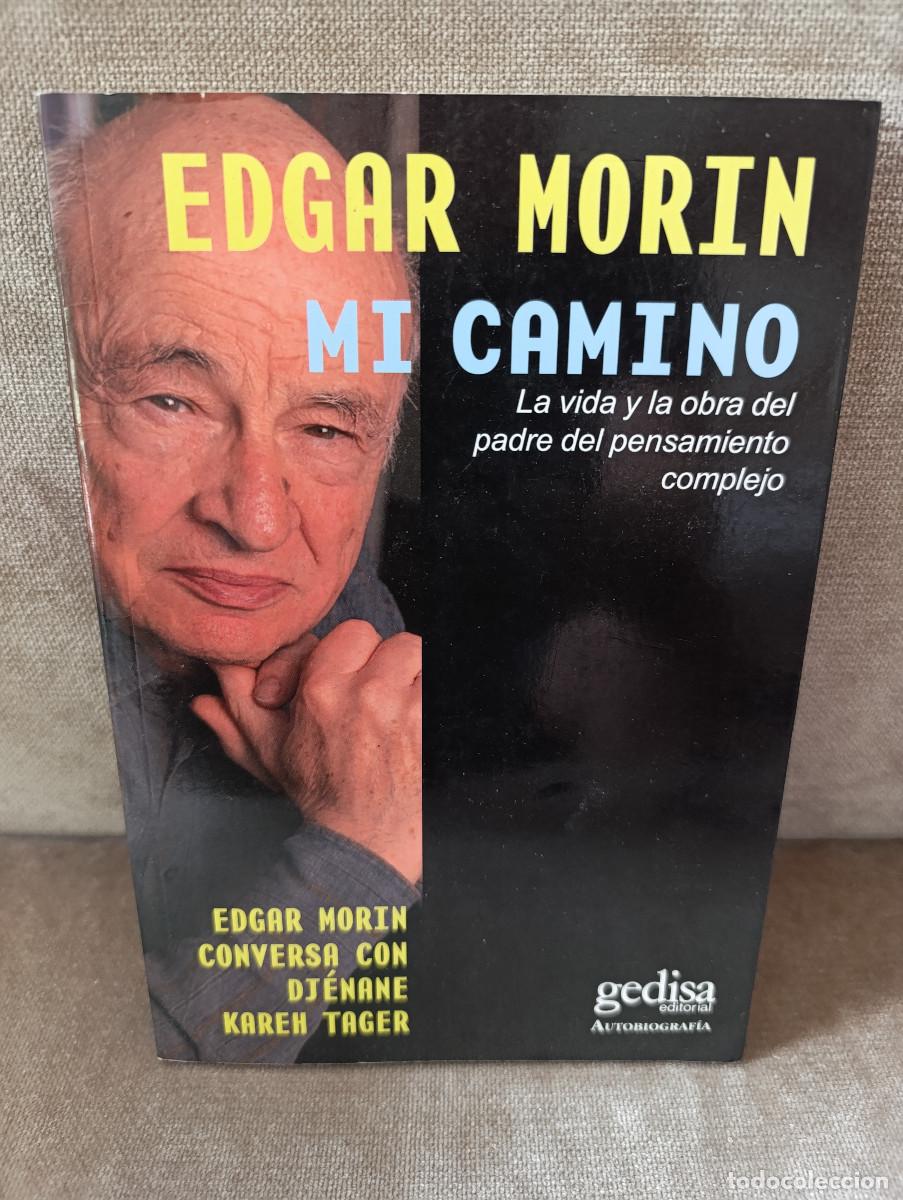 Livros em segunda m&atilde;o: EDGAR MORIN - MI CAMINO. CONVERSACIONES CON DJ&Eacute;NANE KAREH TAGER - GEDISA, 2010