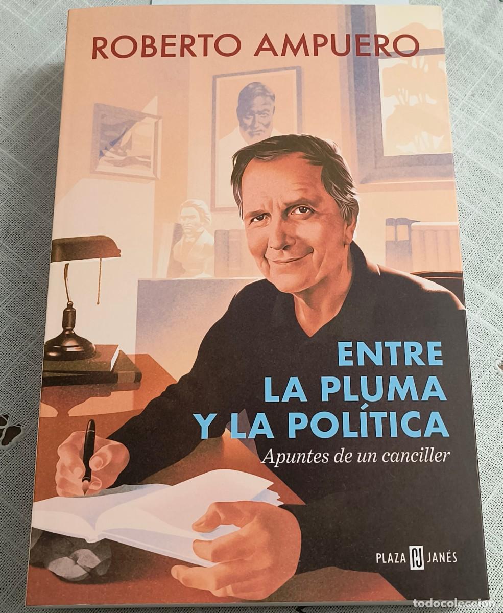 Libros de segunda mano: LIBRO BIOGRAF&Iacute;A POL&Iacute;TICA | ROBERTO AMPUERO - ENTRE LA PLUMA Y LA POL&Iacute;TICA