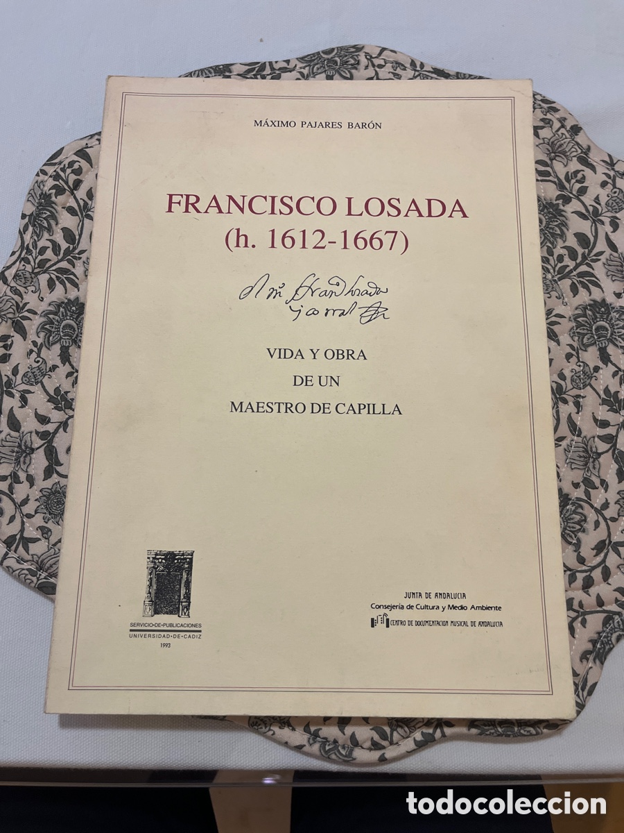 Libros de segunda mano: Francisco Losada (h. 1612-1667) &ndash; M&aacute;ximo Pajar&eacute;s Bar&oacute;n &ndash; M&uacute;sica antigua &ndash; 1993