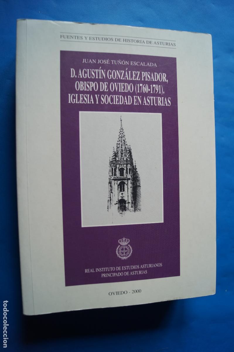 Libros de segunda mano: D, AGUSTIN GONZALEZ PISADOR, OBISPO DE OVIEDO (1760-1791). IGLESIA Y SOCIEDAD EN ASTURIAS.