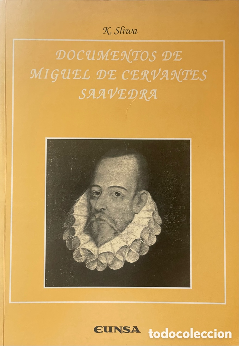 Libros de segunda mano: Documentos de Miguel de Cervantes Saavedra. K Sliwa 1999 Editorial Eunsa