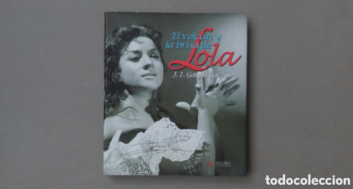 Libros de segunda mano: LOLA FLORES//EL VOLC&Aacute;N Y LA BRISA//GARC&Iacute;A GARZON//ALGABA EDICIONES//MADRID,2007