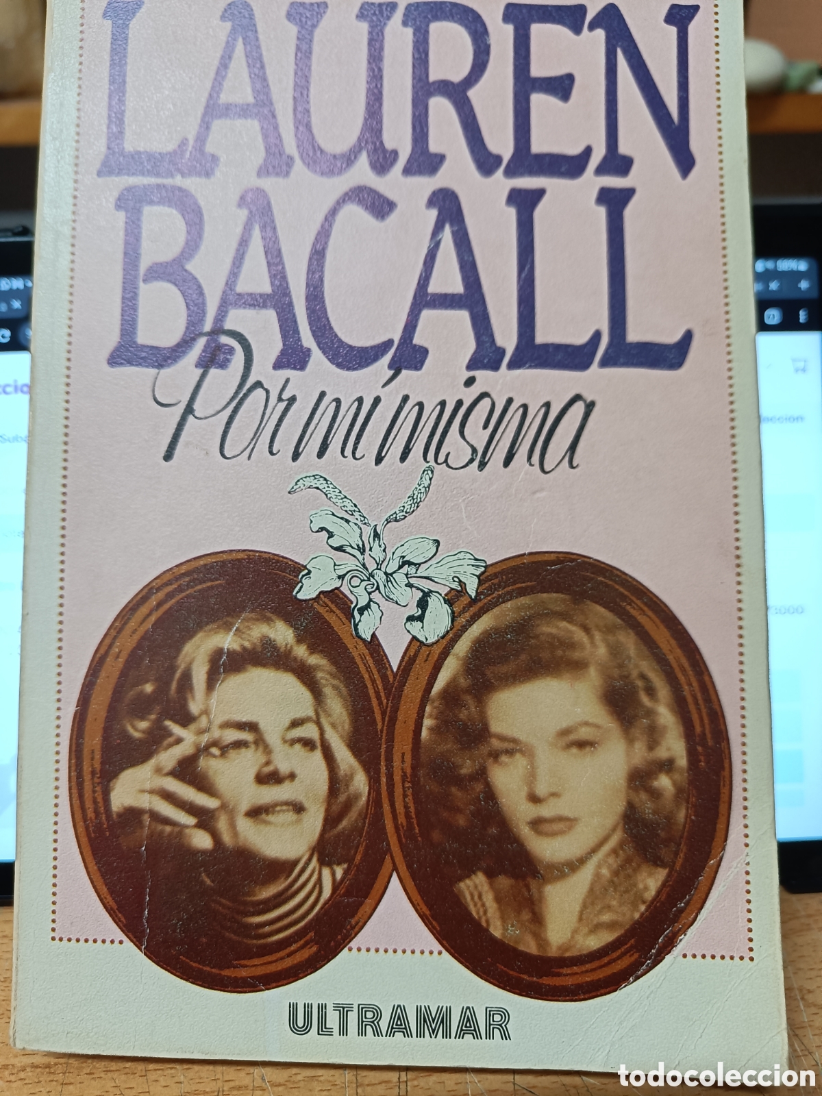Libros de segunda mano: LAUREN BACALL POR MI MISMA. ULTRAMAR