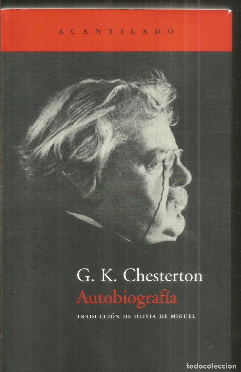 Libros de segunda mano: G.K. CHESTERTON. AUTOBIOGRAFIA. ACANTILADO.