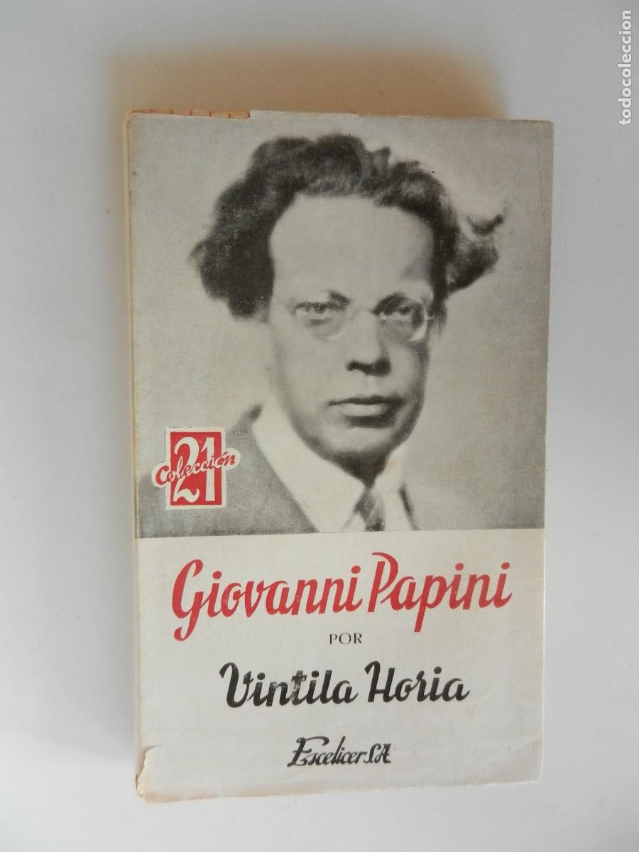 Libros de segunda mano: GIOVANNI PAPINI POR VINTILA HORIA - EDITORIAL ESCELICER 1965.