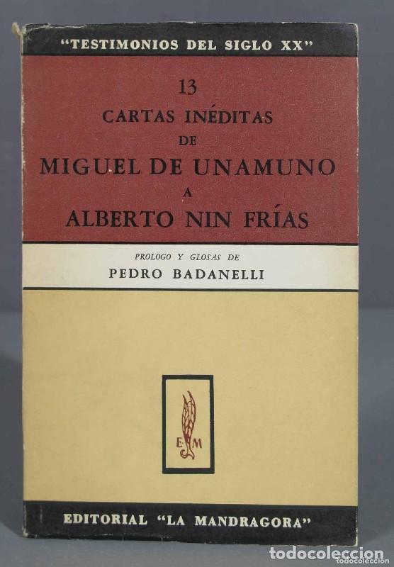 Libros de segunda mano: Cartas in&eacute;ditas de Miguel de Unamuno a Alberto nin Fr&iacute;as - Miguel de Unamuno - La Mandr&aacute;gora - 1962
