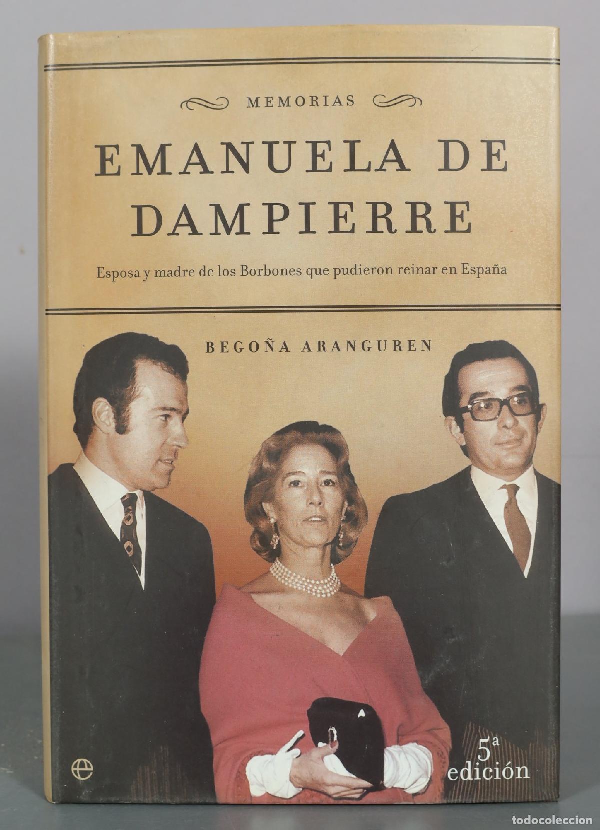 Libros de segunda mano: Memorias: Emanuela de Dampierre - Bego&ntilde;a Aranguren - La Esfera de los Libros