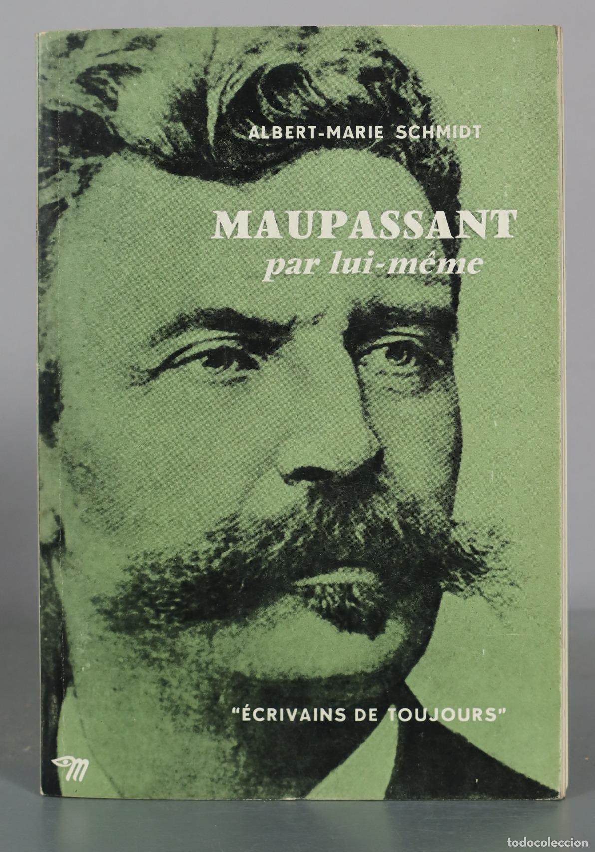Libros de segunda mano: Maupassant par lui-m&ecirc;me - Albert-Marie Schmidt - &Eacute;ditions du Seuil