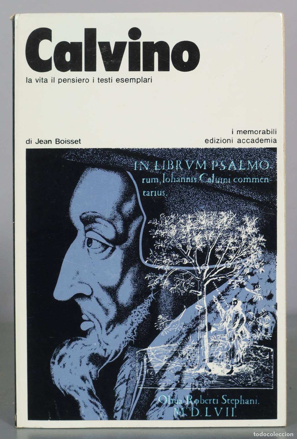 Libros de segunda mano: Calvino - La vita il pensiero i testi esemplari - Jean Boisset - edizioni accademia