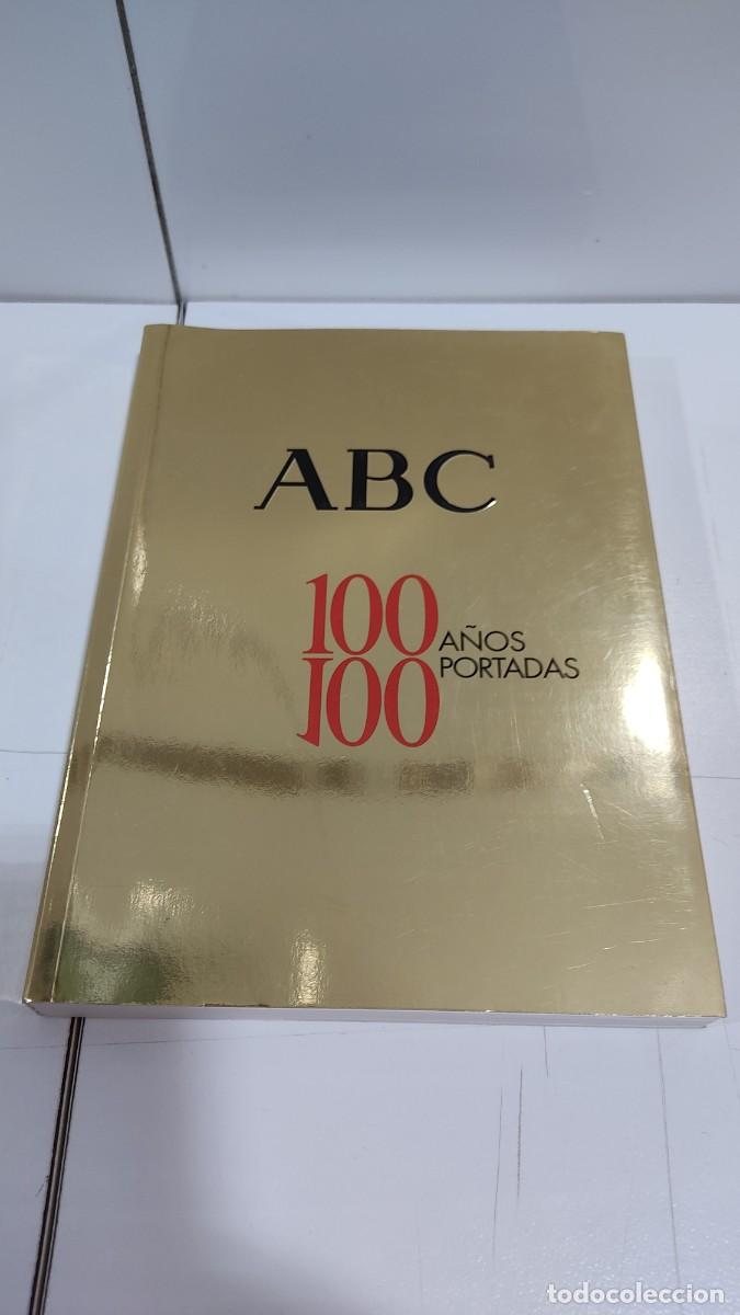 Libros de segunda mano: 1247 LIBRO ABC 100 A&Ntilde;OS 100 PORTADAS, ABC CENTANARIO, TAPA BLANDA