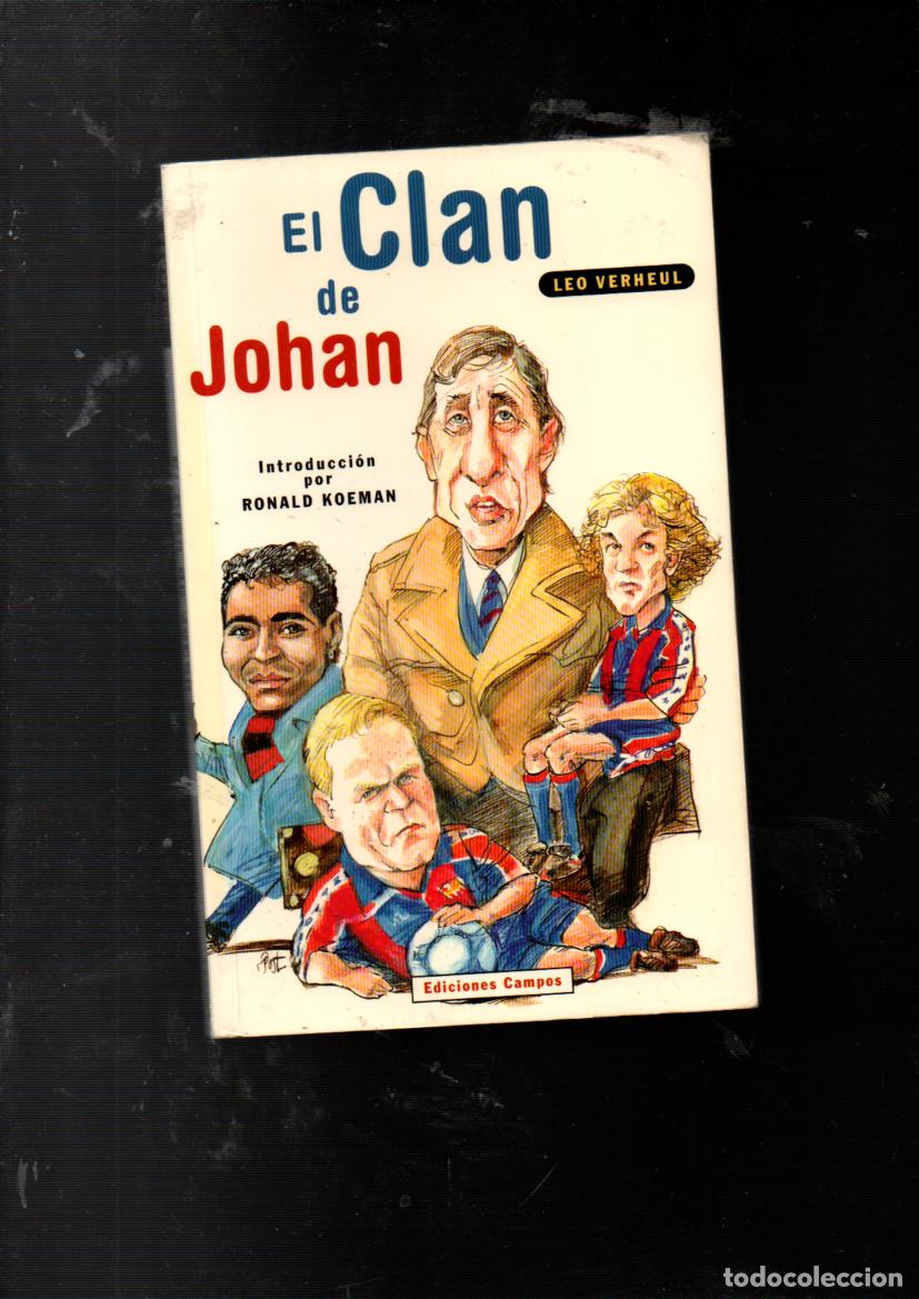 Libros de segunda mano: EL CLAN DE JOHAN. LEO VERHEUL. INTRODUCCION: RONALD KOEMAN. EDICIONES CAMPOS 1995