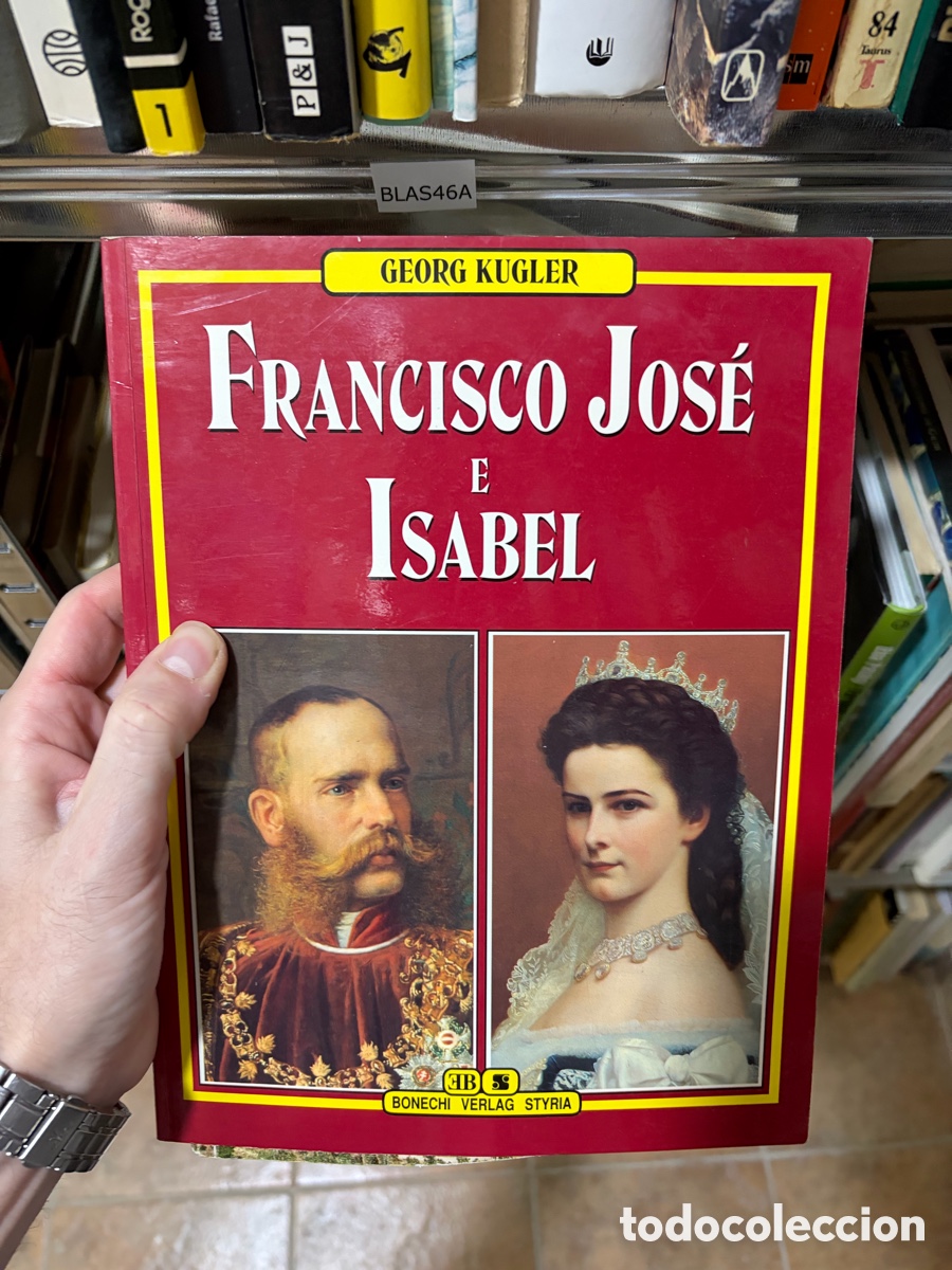 Libros de segunda mano: BLAS46A GEORG KUGLER - FRANCISCO JOS&Eacute; e ISABEL