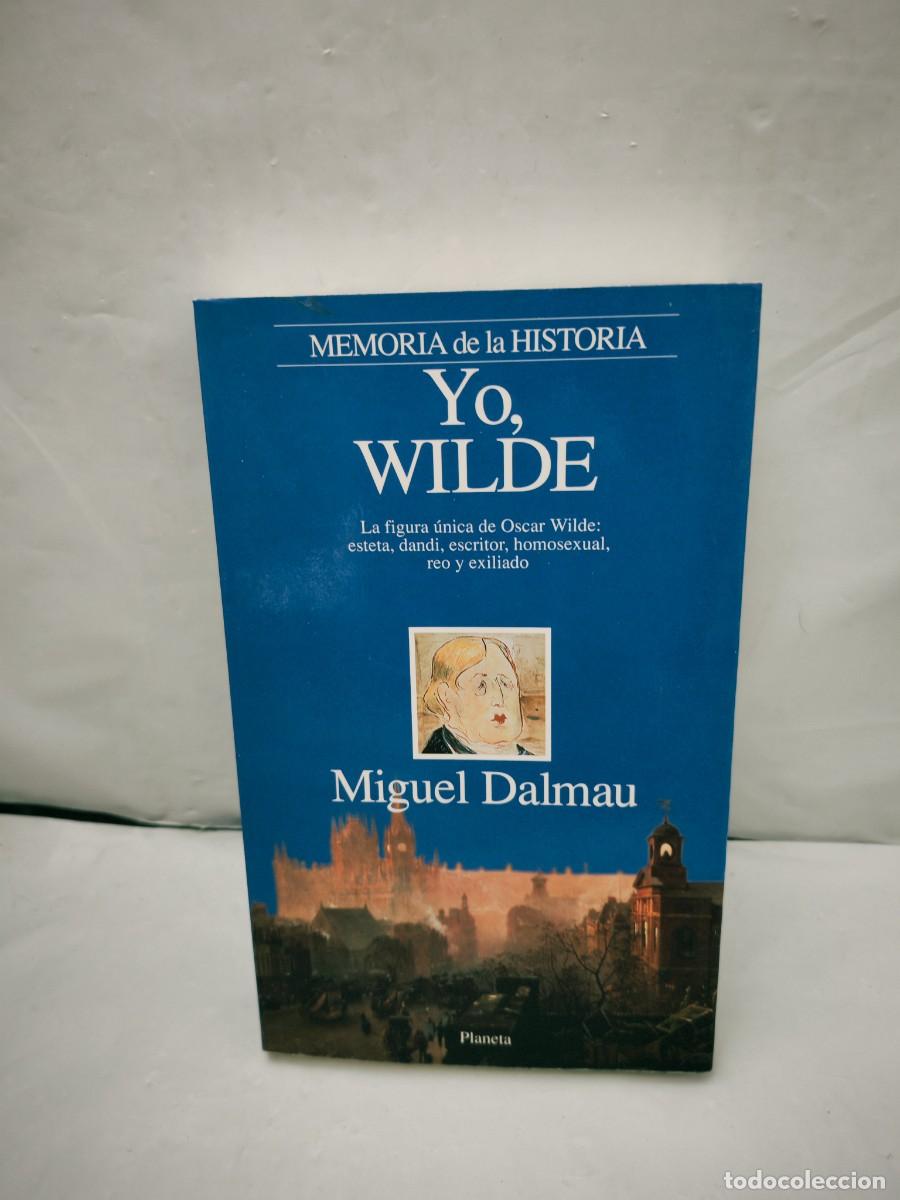 Livros em segunda m&atilde;o: Yo, Wilde (Primera edici&oacute;n, Colecci&oacute;n: Memoria de la Historia)