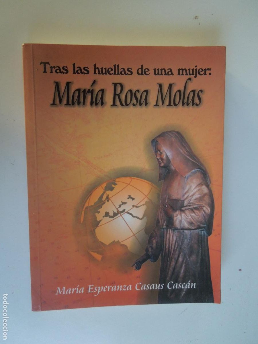 Libros de segunda mano: TRAS LAS HUELLAS DE UNA MUJER: MAR&Iacute;A ROSA MOLAS - M. ESPERANZA CASAUS CASC&Aacute;N - MADRID 2003.