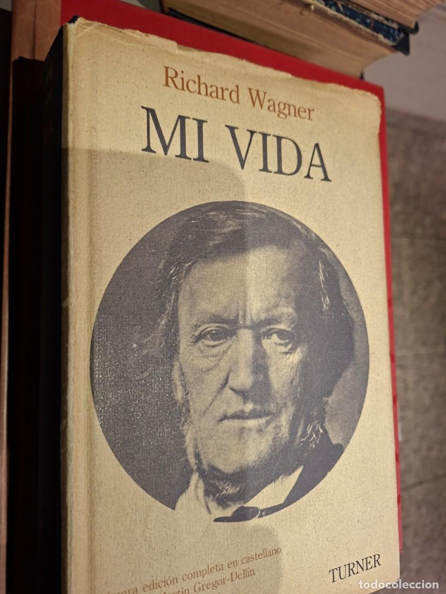 Libros de segunda mano: Mi Vida 1813 - 1868. Richard Wagner - Turner Musica, 1989