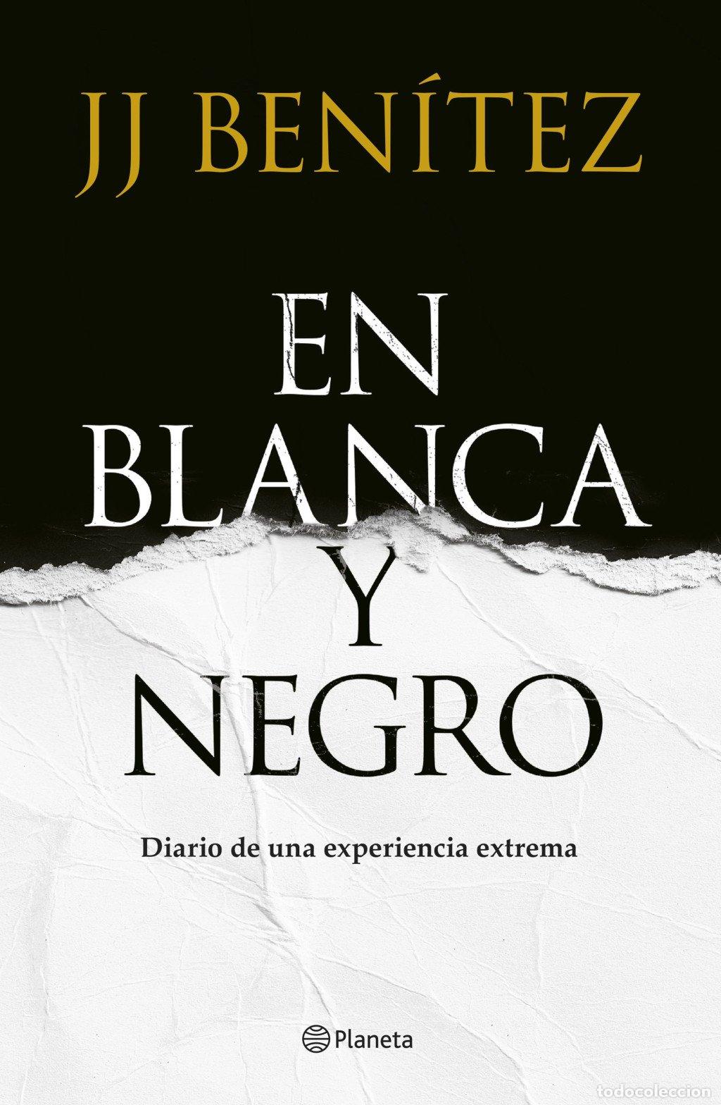 Libros de segunda mano: En Blanca y Negro: Diario de una Experiencia Extrema - J. J. Benitez - Editorial Planeta - Bibliotec