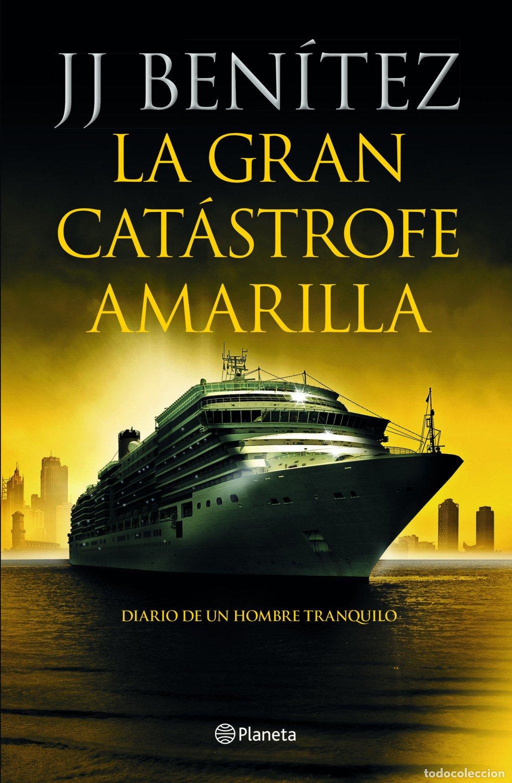 Libros de segunda mano: La Gran Cat&aacute;strofe Amarilla: Diario de un Hombre Tranquilo - J. J. Benitez - Editorial Planeta
