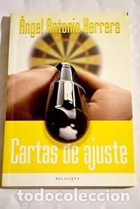 Libros de segunda mano: Cartas de Ajuste - Angel Antonio Herrera - Belacqva - Ars Vivendi