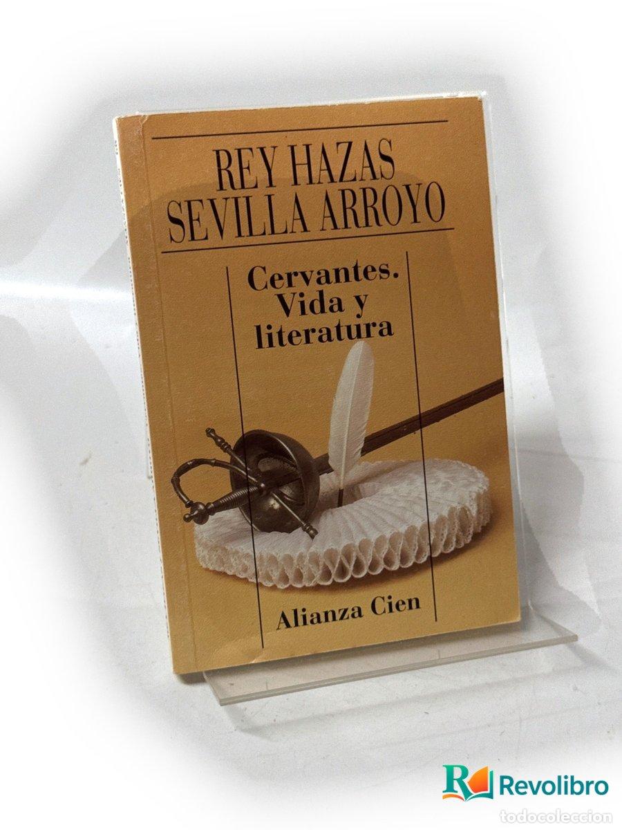 Libros de segunda mano: Cervantes. Vida y literatura - Antonio Rey Hazas, Florencio Sevilla Arroyo