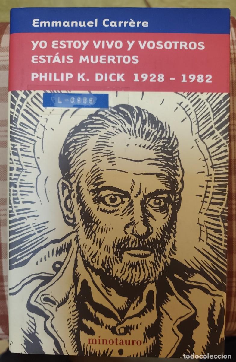 Livros em segunda m&atilde;o: Yo estoy vivo y vosotros est&aacute;is muertos - Philip K. Dick 1928 - 1982