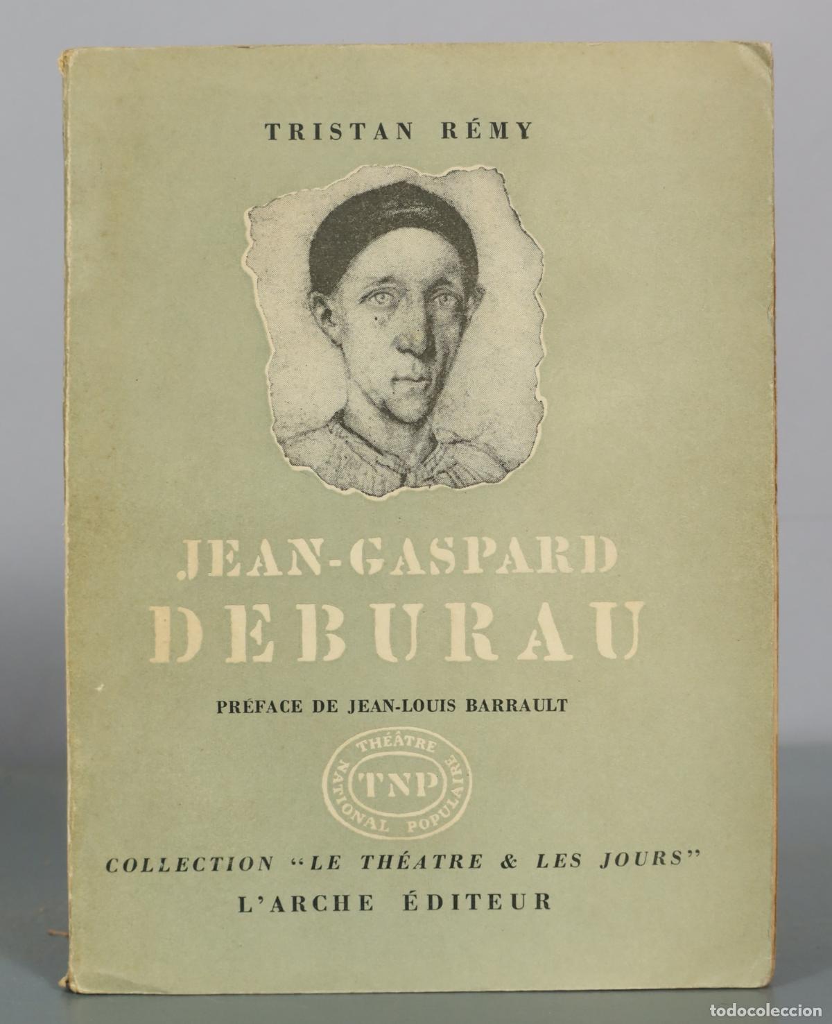 Libros de segunda mano: Jean-Gaspard Deburau - Tristan R&eacute;my - L'Arche &Eacute;diteur