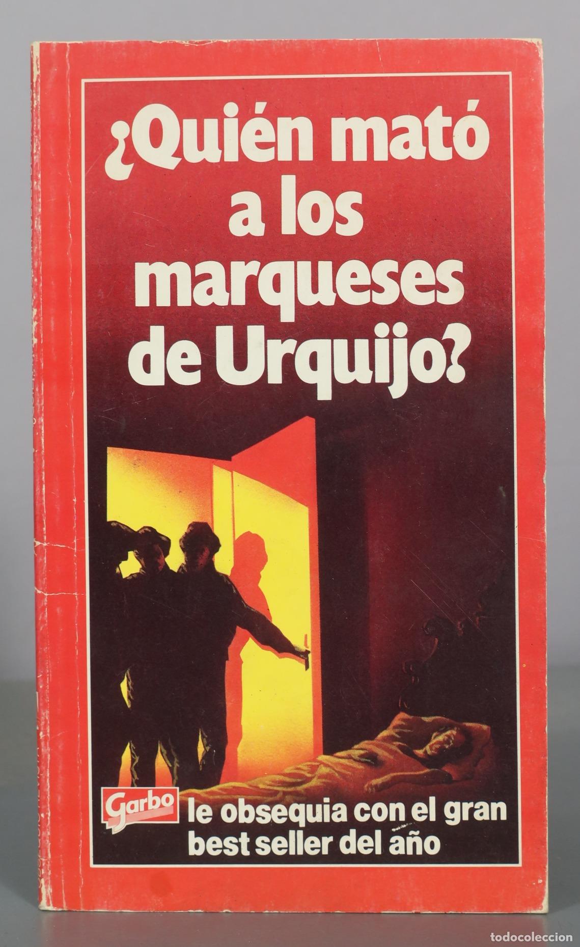 Libros de segunda mano: &iquest;Qui&eacute;n mat&oacute; a los marqueses de Urquijo? - Editorial Garbo