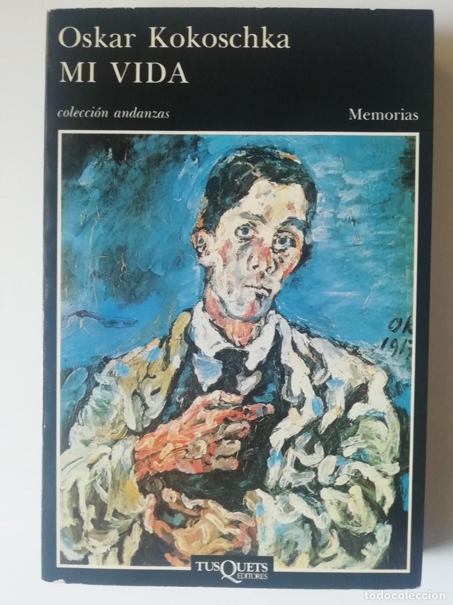 Libros de segunda mano: MI VIDA - OSKAR KOKOSCHKA - ED. TUSQUETS 1988