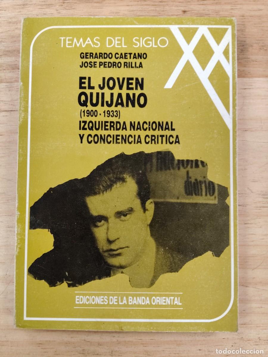 Libros de segunda mano: El joven Quijano (1900-1933): izquierda nacional y conciencia cr&iacute;tica - G. Caetano y J. P. Rilla