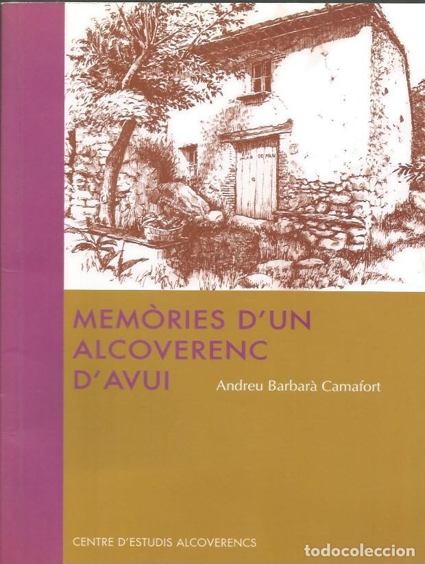 Libros de segunda mano: MEM&Ograve;RIES D'UN ALCOVERENC D'AVUI - ANDREU BARBAR&Agrave; CAMAFORT