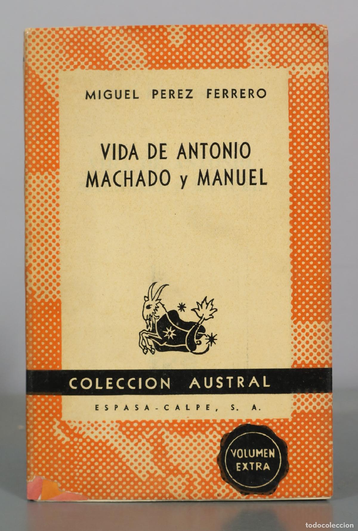 Libros de segunda mano: Vida de Antonio Machado y Manuel - Miguel Perez Ferrero - Espasa-Calpe