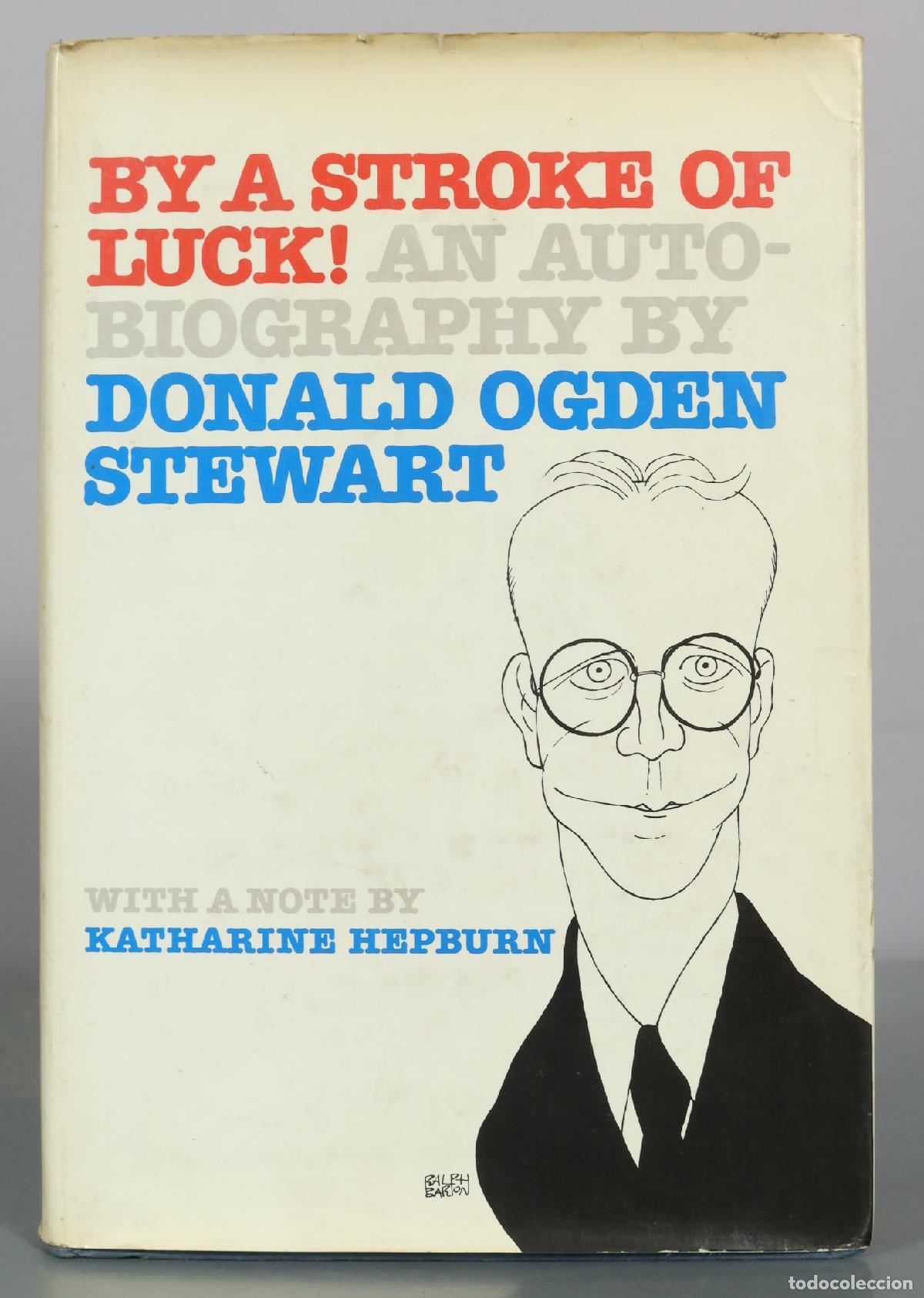 Libros de segunda mano: By a Stroke of Luck! An Autobiography - Donald Ogden Stewart - Paddington Press Ltd