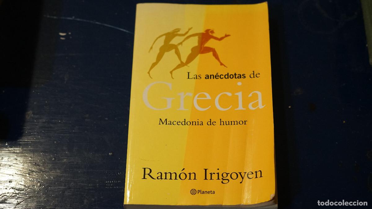 Libros de segunda mano: Ram&oacute;n Irigoyen - Las an&eacute;cdotas de Grecia - Macedonia de humor - Planeta 2000