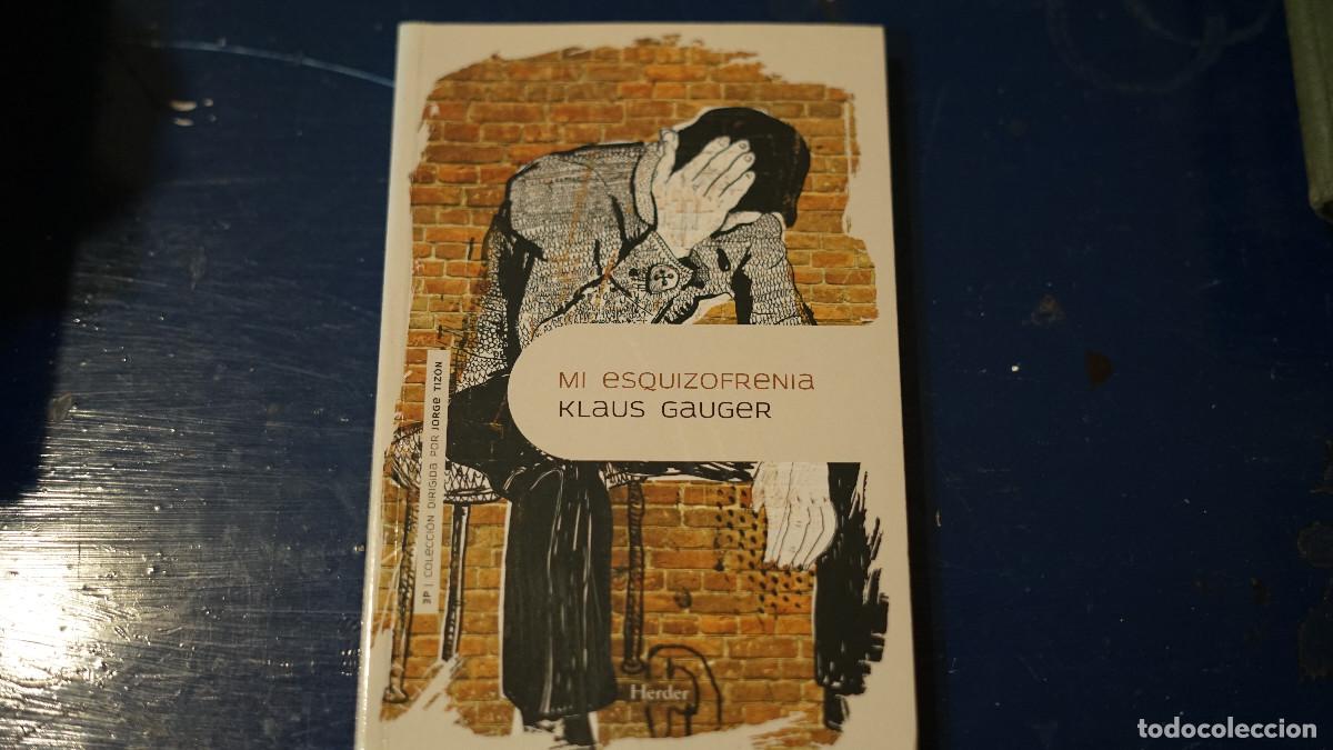 Libros de segunda mano: Klaus Gauger - Mi esquizofrenia