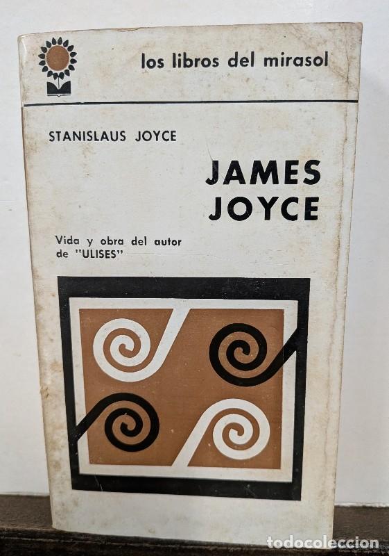 Libros de segunda mano: James Joyce: Vida y obra del autor de &rdquo;Ulises&rdquo; - Stanislaus Joyce - C&iacute;a. Gral. Fabril - 1968 -