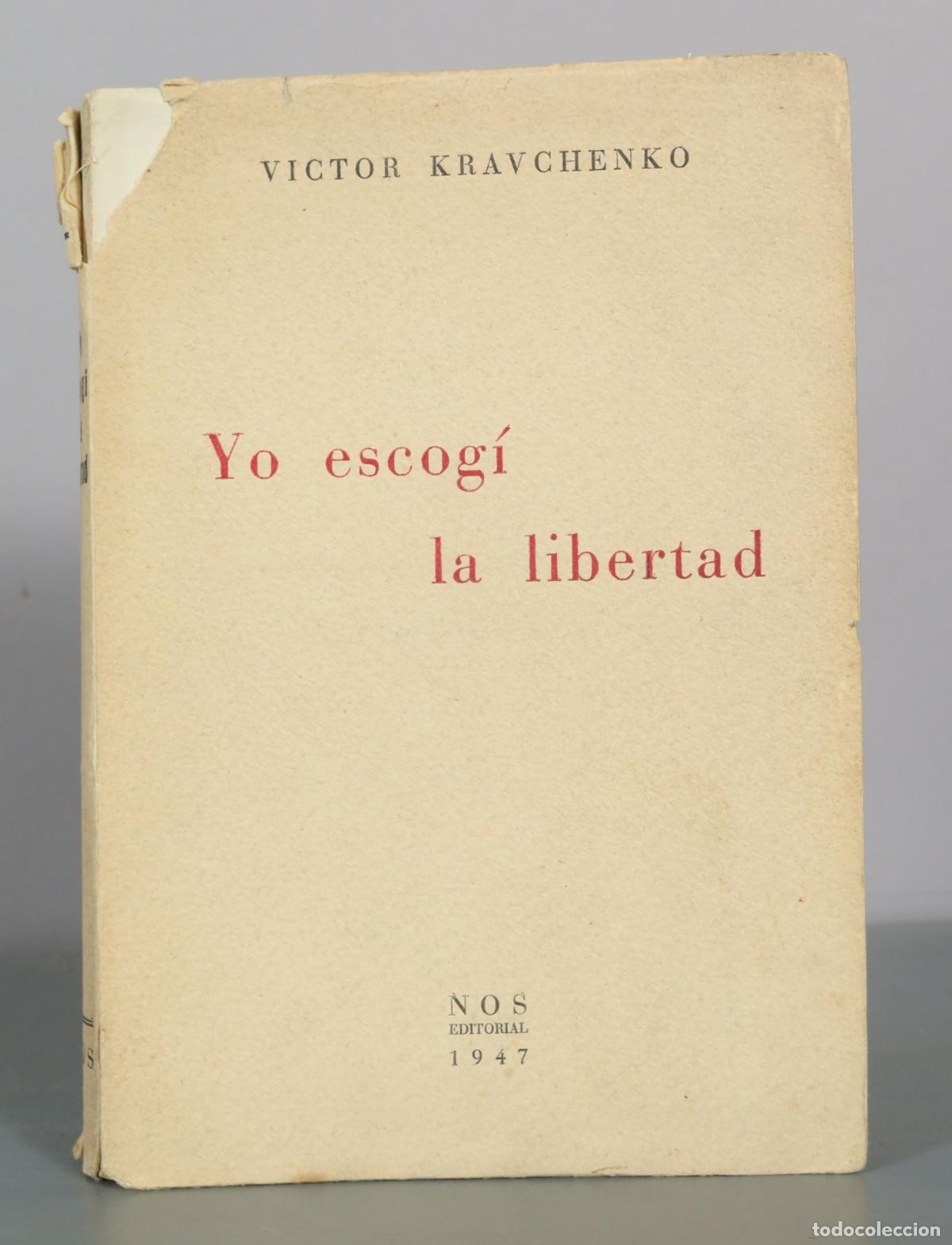 Libros de segunda mano: Yo escog&iacute; la libertad - Victor Kravchenko - Nos Editorial