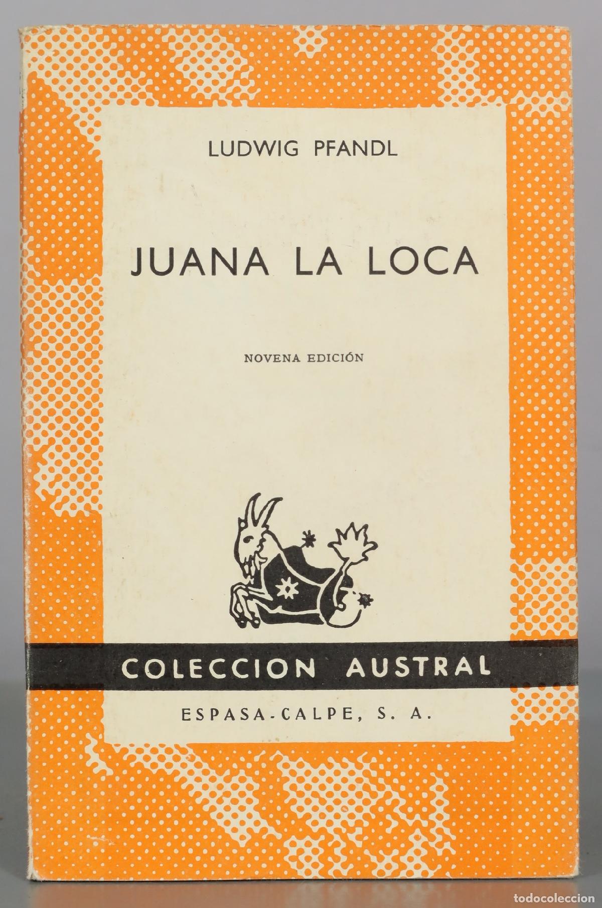 Libros de segunda mano: Juana La Loca - Ludwig Pfandl - Novena Edici&oacute;n - Espasa Calpe