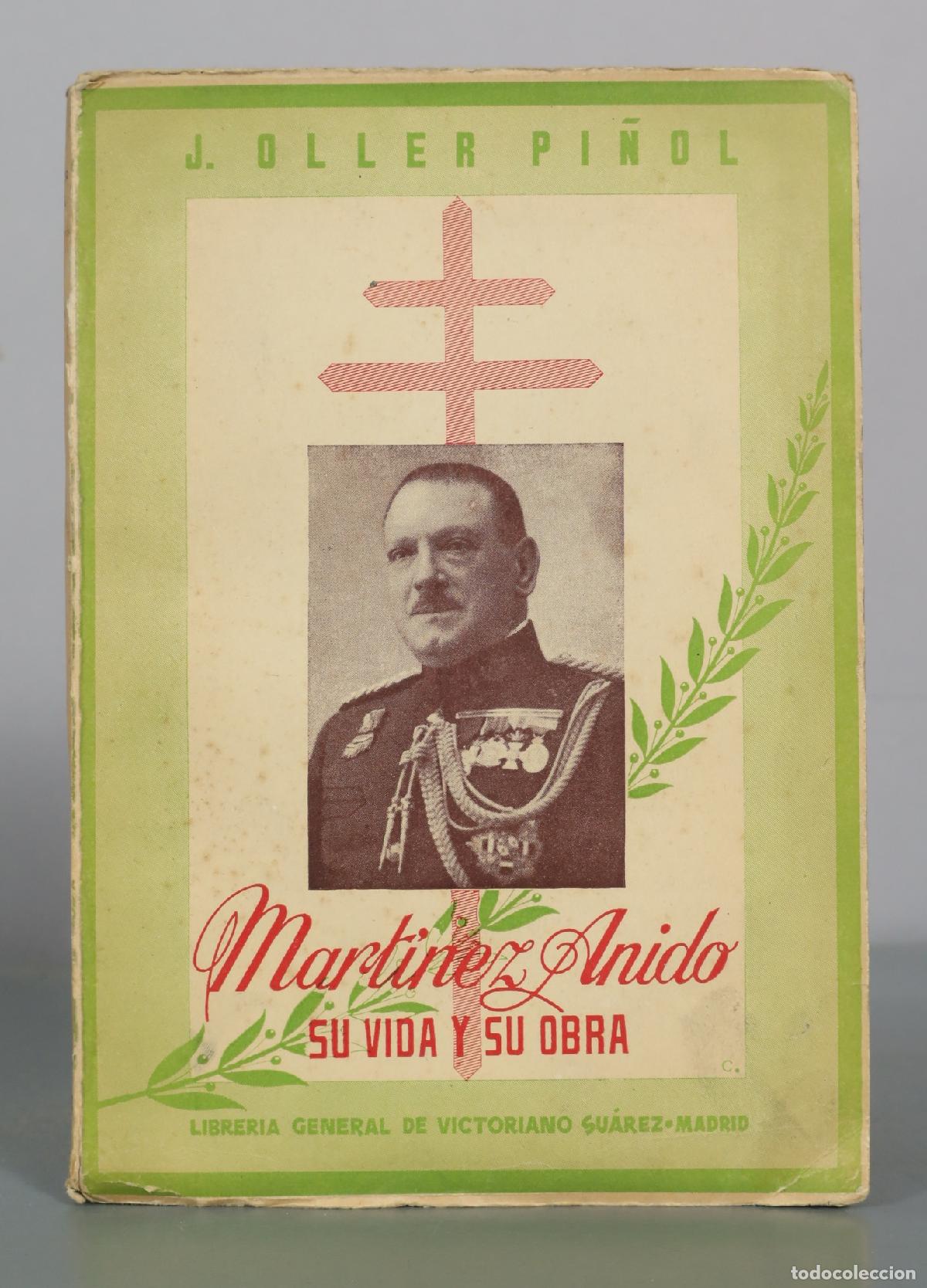 Libros de segunda mano: Martinez Anido - Su vida y su obra - J. Oller Pi&ntilde;ol - Libreria General de Victoriano Suarez