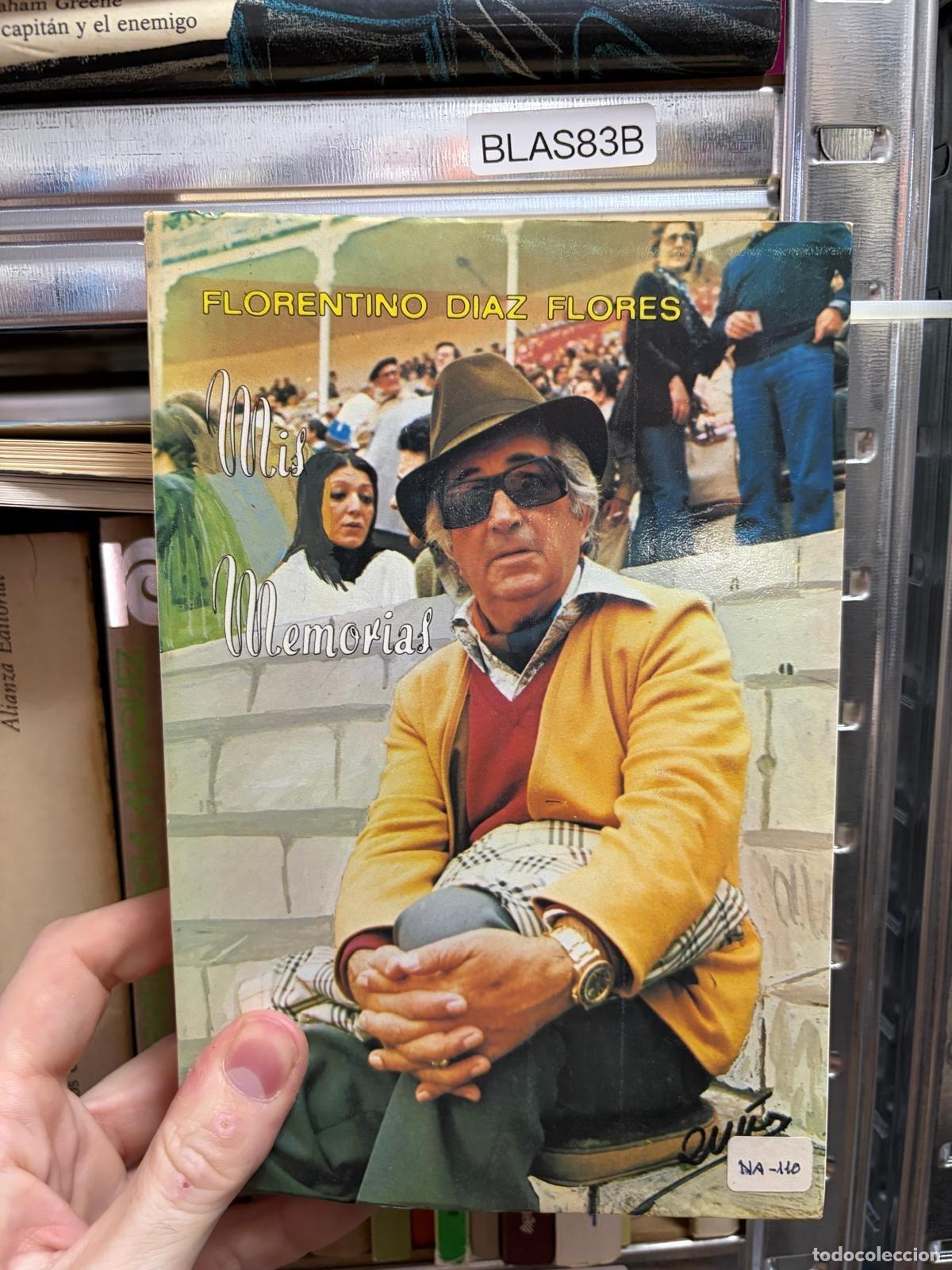 Libros de segunda mano: BLAS83B Florentino D&iacute;az Flores Mis memorias