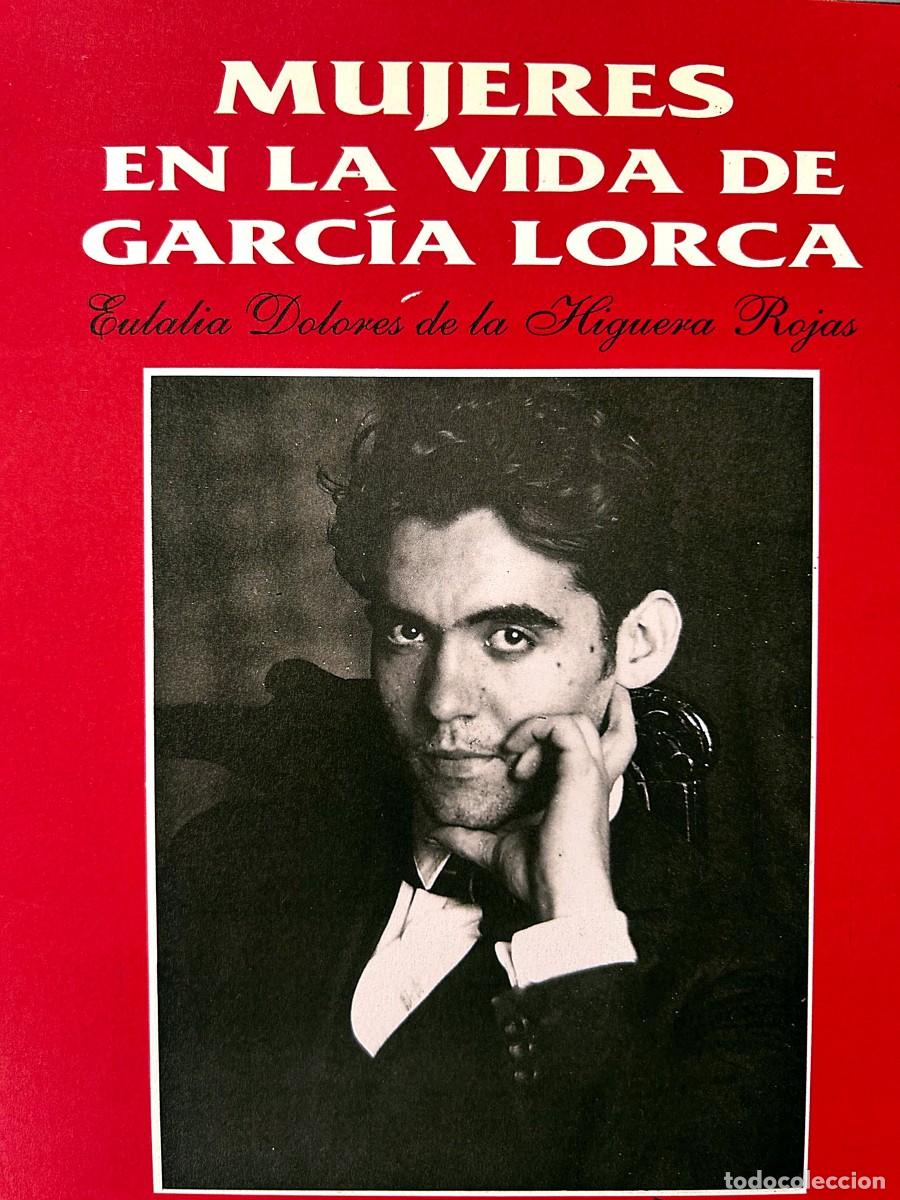 Libros de segunda mano: MUJERES EN LA VIDA DE GARC&Iacute;A LORCA - EULALIA DOLORES DE LA HIGUERA ROJAS - EDICIONES OSUNA 1998