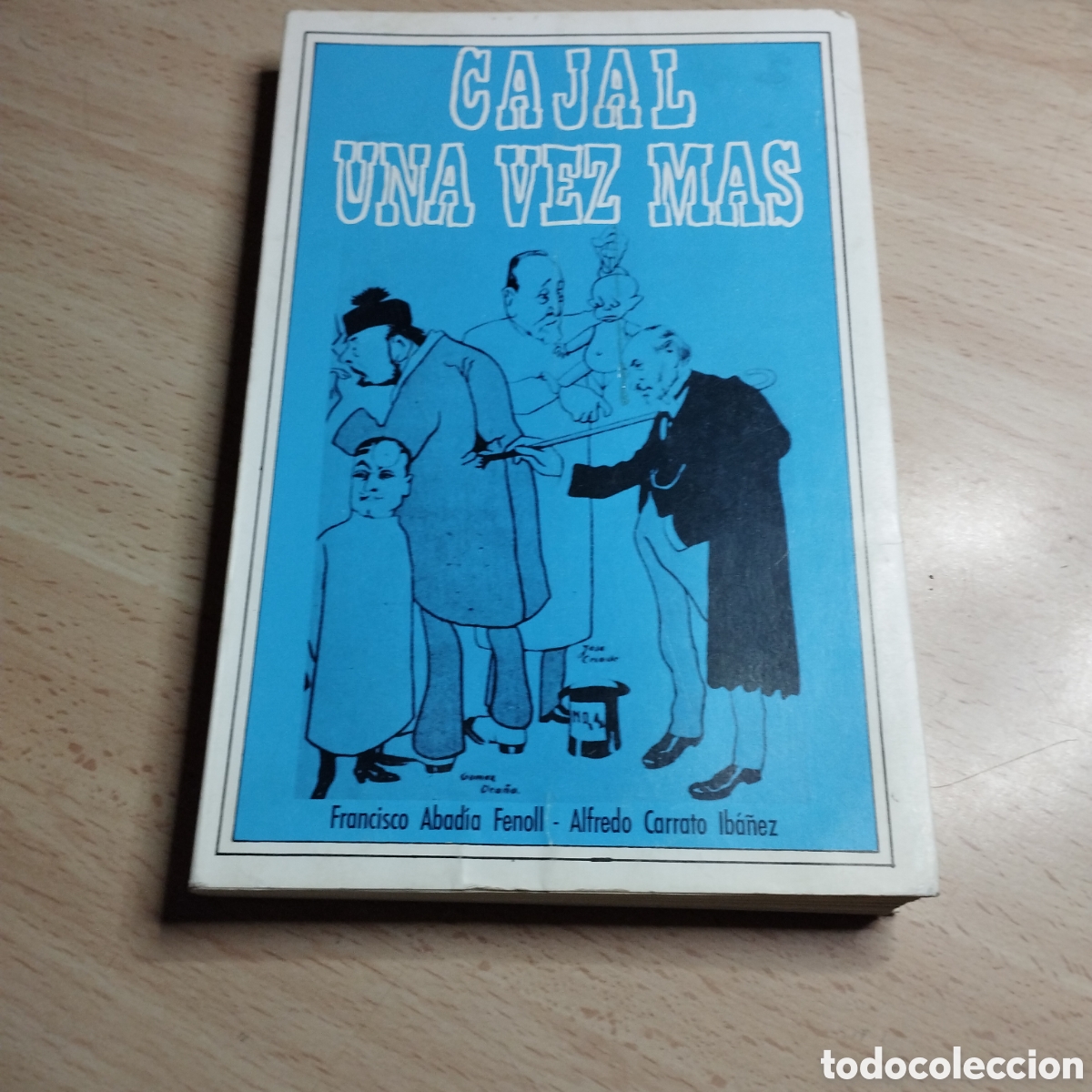 Libros de segunda mano: Cajal una vez m&aacute;s. Francisco Abad&iacute;a Fenoll. Alfredo Carrato Ib&aacute;&ntilde;ez. 1984. Universidad de Granada