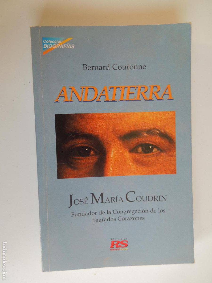 Libros de segunda mano: BERNARD COURONNE - ANDATIERRA, BIOGRAF&Iacute;A BREVE JOS&Eacute; MAR&Iacute;A COUDRIN - DESCL&Eacute;E DE BROUWER 2000.