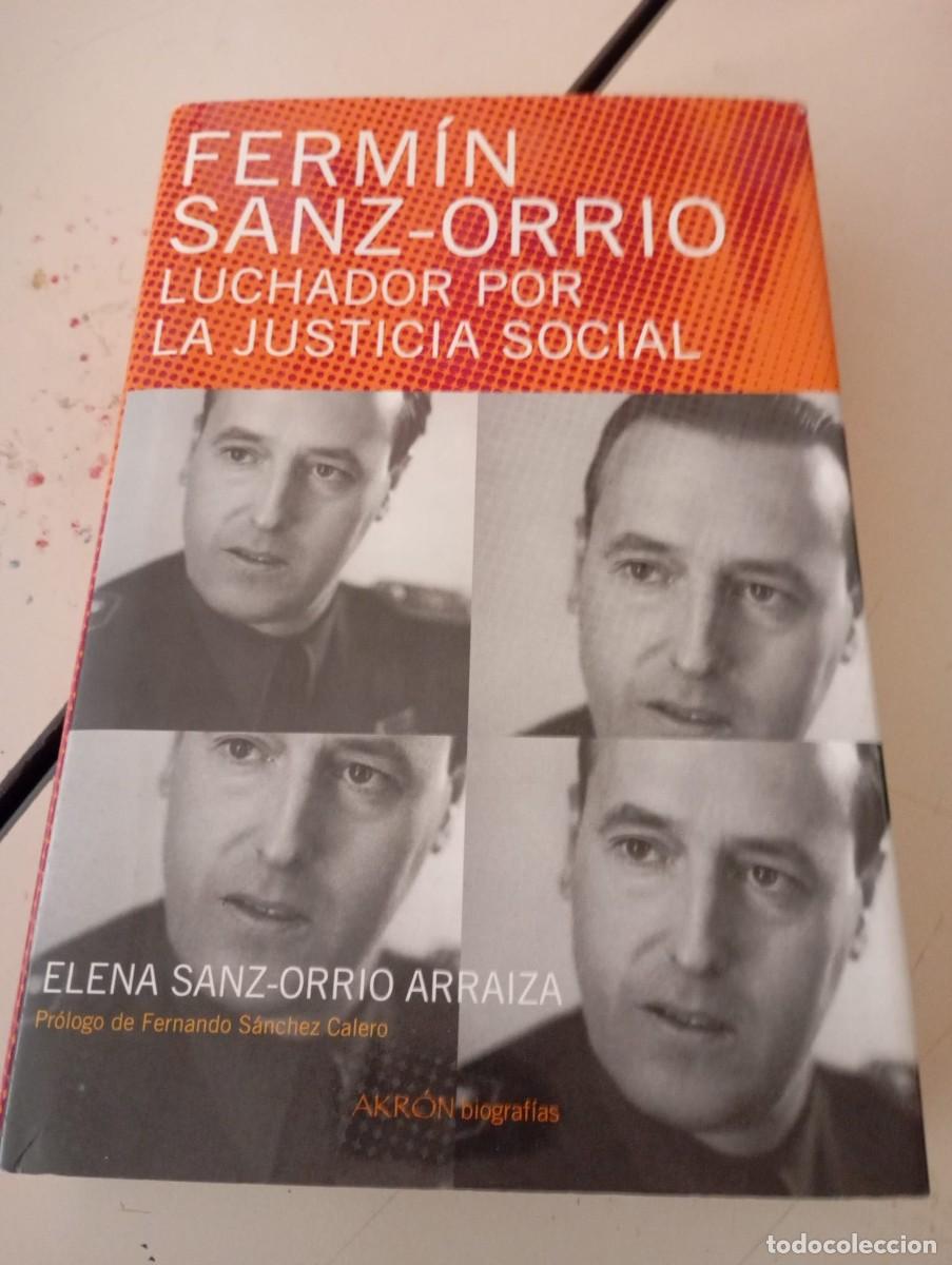 Libros de segunda mano: FERMIN SANZ-ORRIO. LUCHADOR POR LA JUSTICIA SOCIAL. AKRON REF. UR EST