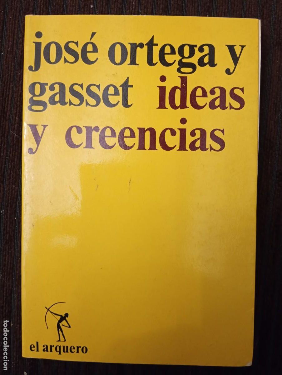 Libros de segunda mano: Jos&eacute; Ortega y Gasset. Ideas y creencias