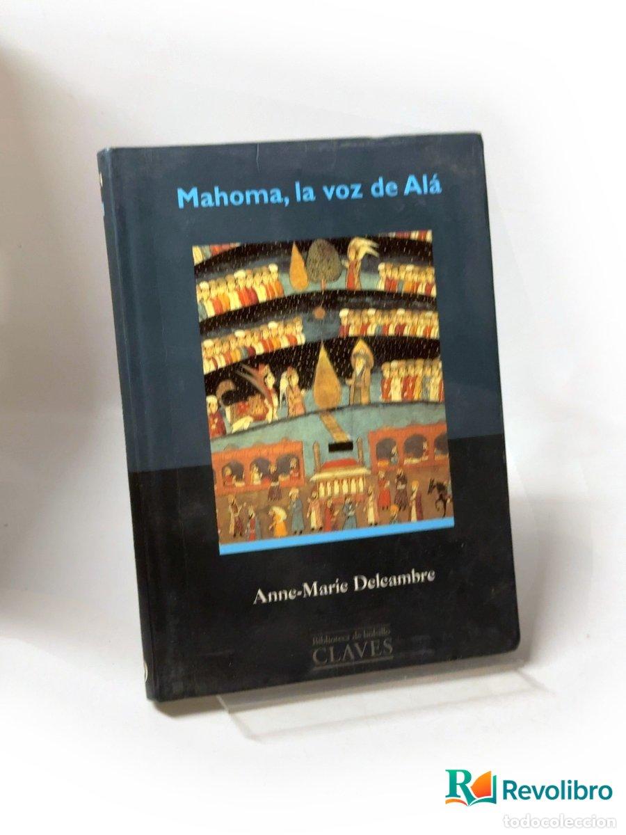 Libros de segunda mano: Mahoma, la voz de Al&aacute; - Anne-Marie Delcambre