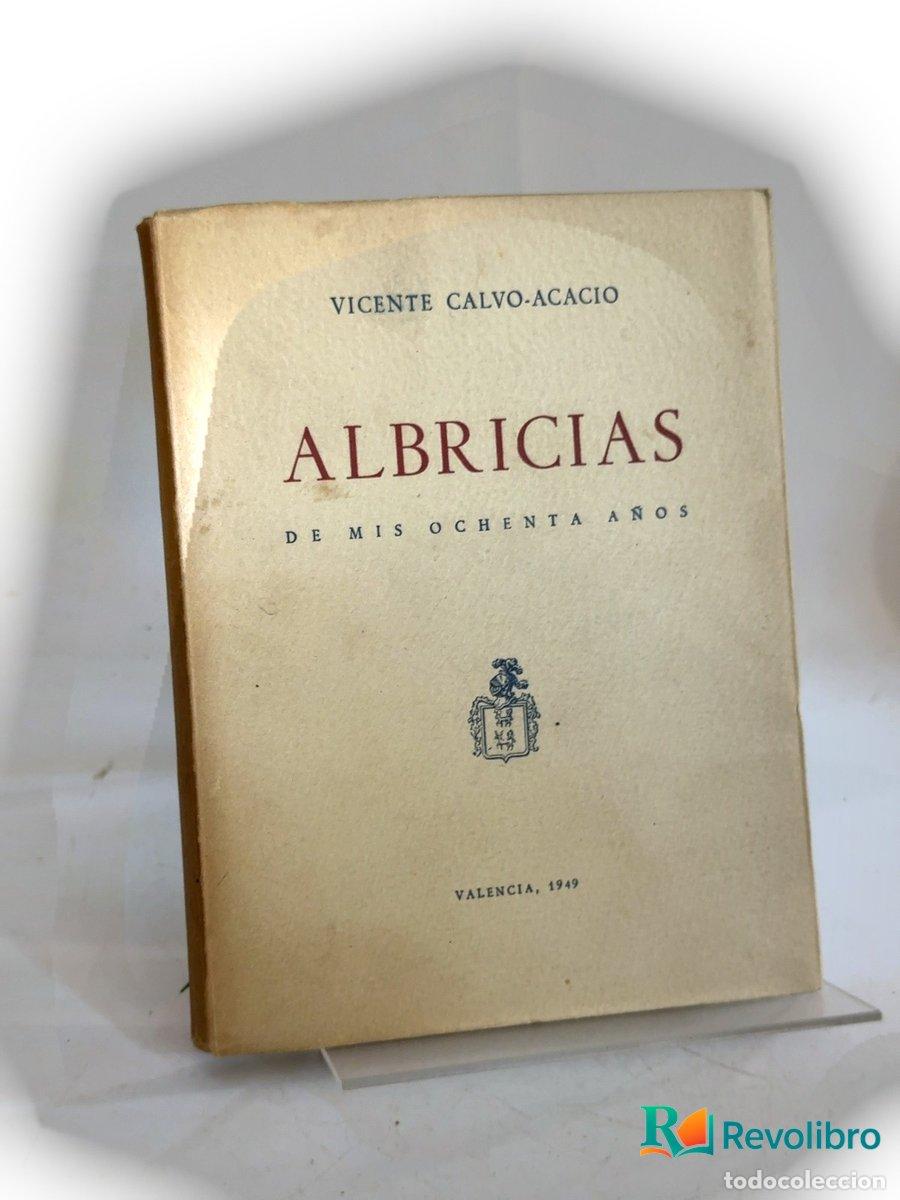 Libros de segunda mano: Albricias de mis ochenta a&ntilde;os - Vicente Calvo-Acacio