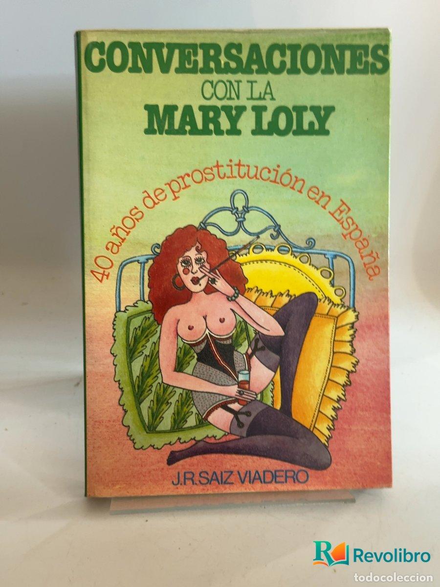Libros de segunda mano: Conversaciones con la Mary Loly - J. R. Saiz Viadero