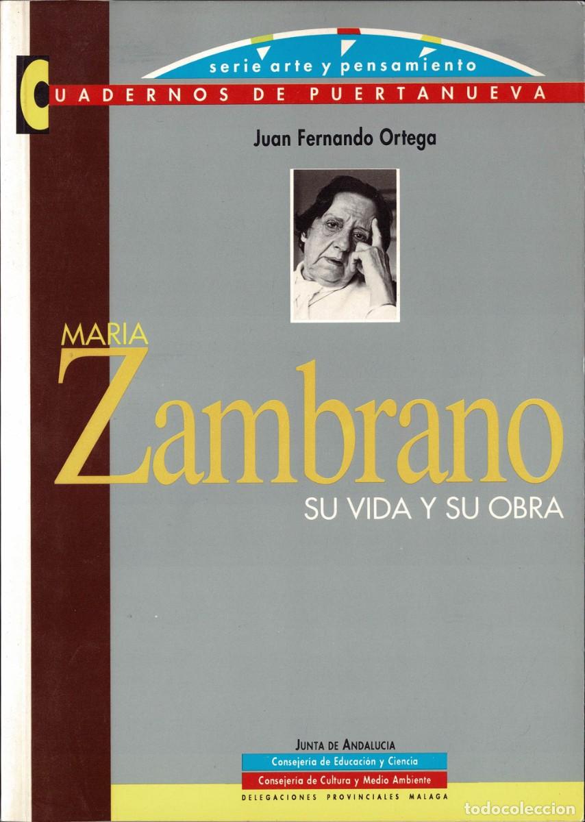 Libros de segunda mano: Mar&iacute;a Zambrano. Su vida y su obra - Juan Fernando Ortega